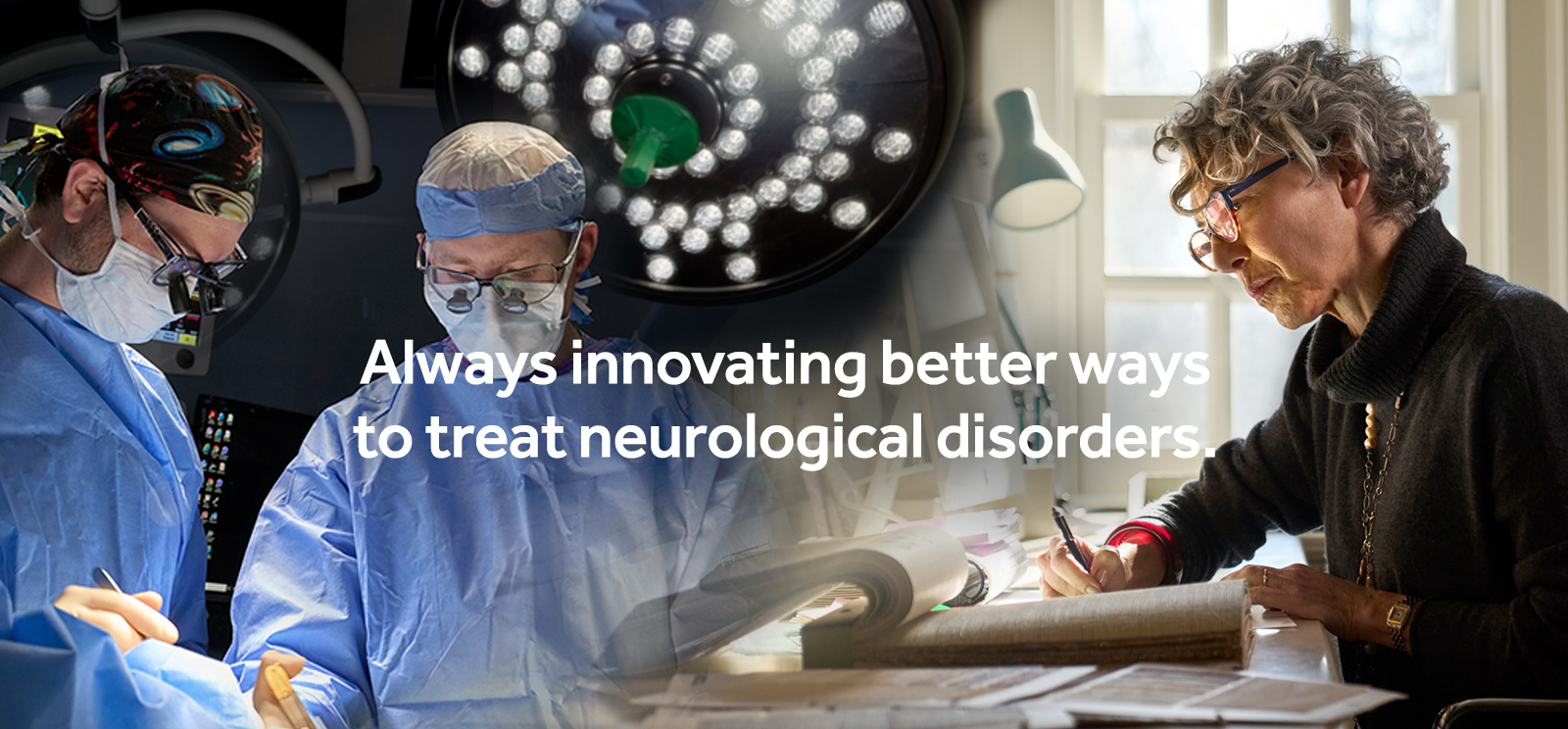 Always innovating better ways to treat neurological disorders.